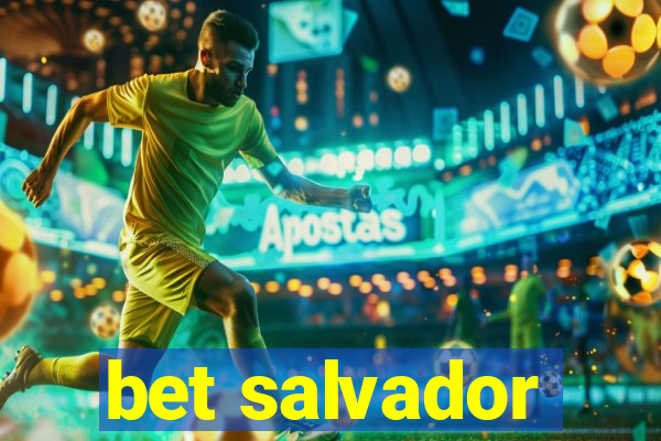 bet salvador